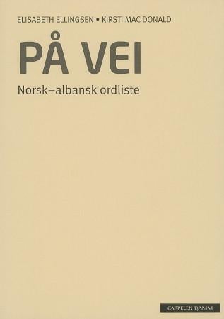 På vei - norsk-albansk ordliste