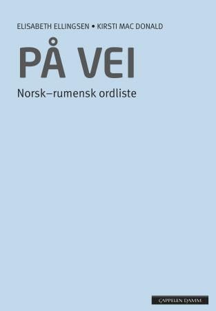 På vei - norsk-rumensk ordliste