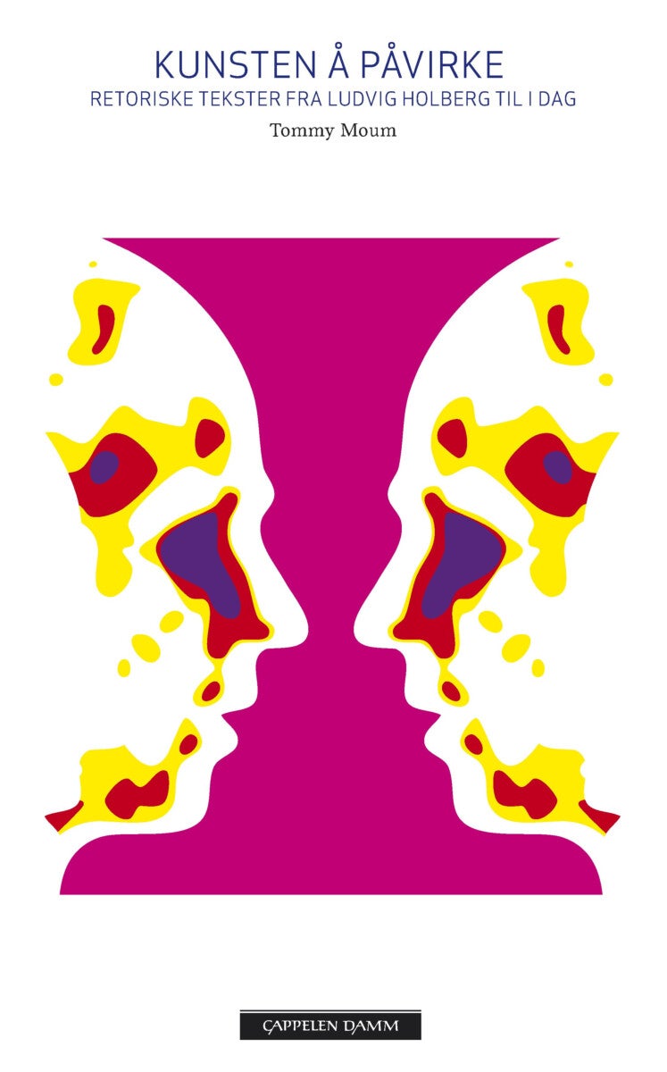 Kunsten å påvirke - retoriske tekster fra Ludvig Holberg til i dag