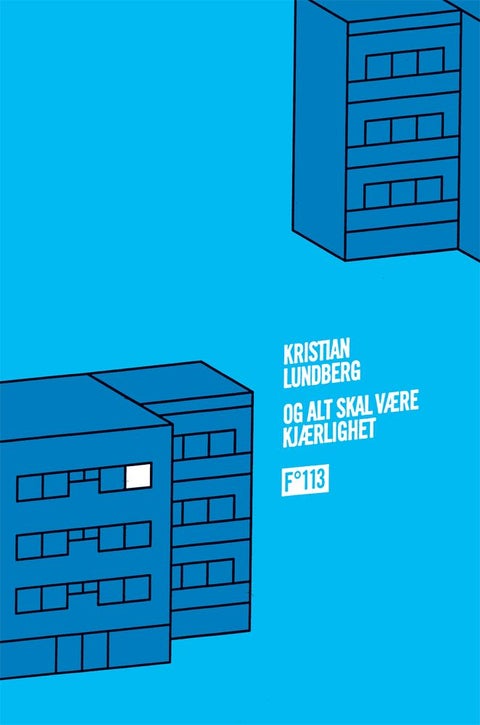 Og alt skal være kjærlighet - roman