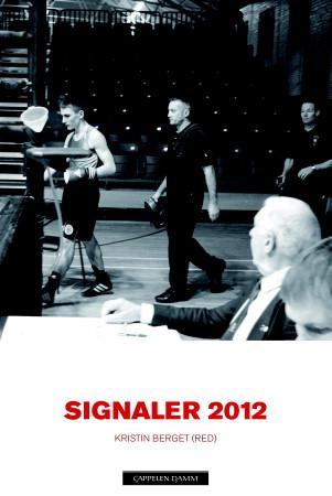 Signaler 2012 - Cappelen Damms årlige debutantantologi med inviterte etablerte