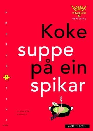 Koke suppe på ein spikar - nivå 5 : oppleving