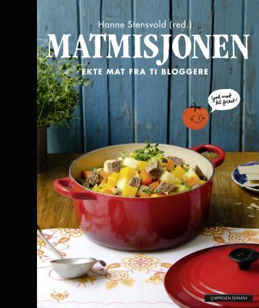 Matmisjonen - ekte mat fra 10 bloggere