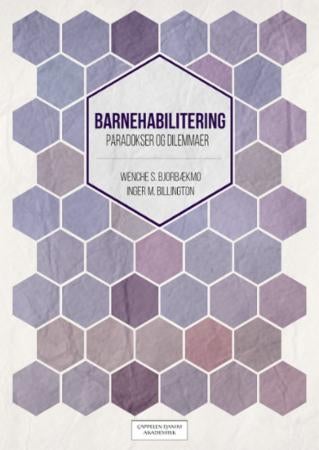 Barnehabilitering - paradokser og dilemmaer