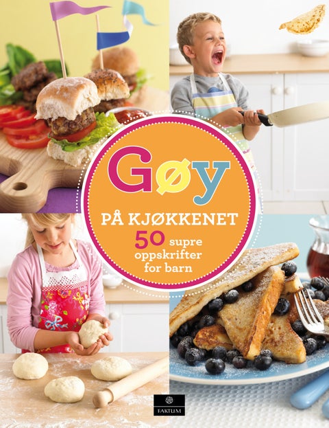 Gøy på kjøkkenet - 50 supre oppskrifter for barn