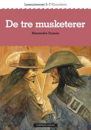 De tre musketerer - leseuniverset 5-7 : klassikere