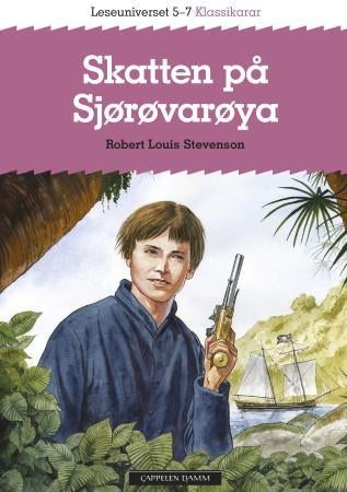 Skatten på Sjørøvarøya - leseuniverset 5-7 : klassikarar