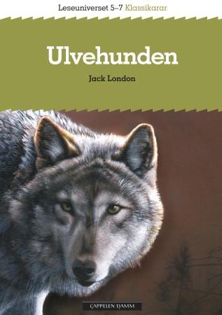 Ulvehunden - leseuniverset 5-7 : klassikarar