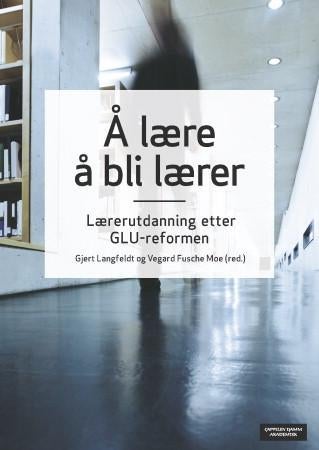 Å lære å bli lærer - en begrunnelse og en oversikt