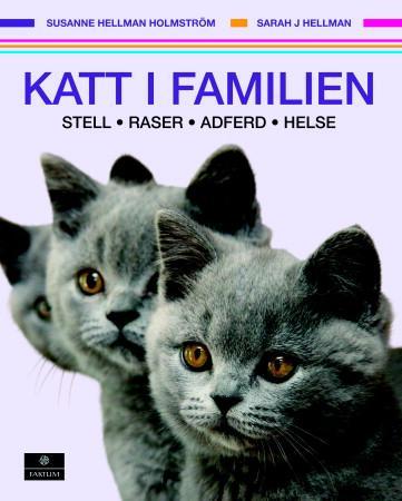 Katt i familien - stell, raser, adferd, helse