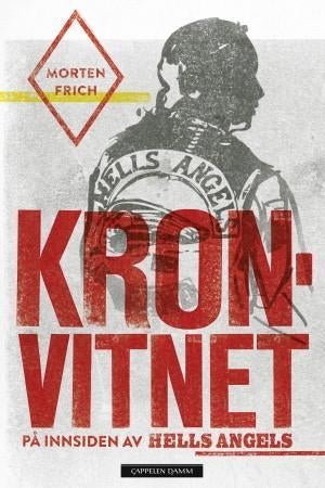 Kronvitnet - på innsiden av Hells Angels