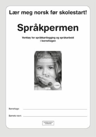 Språkpermen - lær meg norsk før skolestart! : verktøy for språkkartlegging og språkarbeid i barnehagen