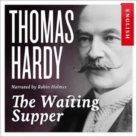 The waiting supper av Thomas Hardy