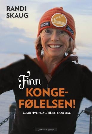Finn kongefølelsen! - gjør hver dag til en god dag