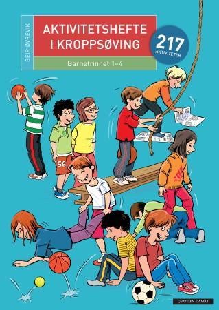 Aktivitetshefte i kroppsøving - barnetrinnet 1-4 : 217 aktiviteter