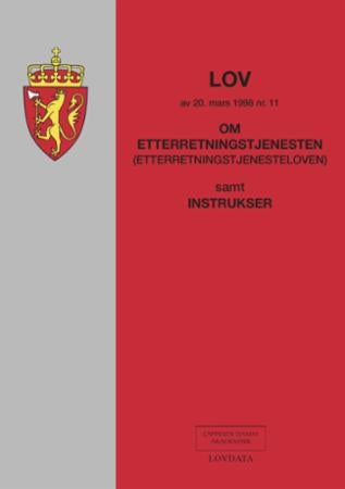 Lov om etterretningstjenesten (etterretningstjenesteloven) av 20 mars 1998 nr. 11 - samt instrukser