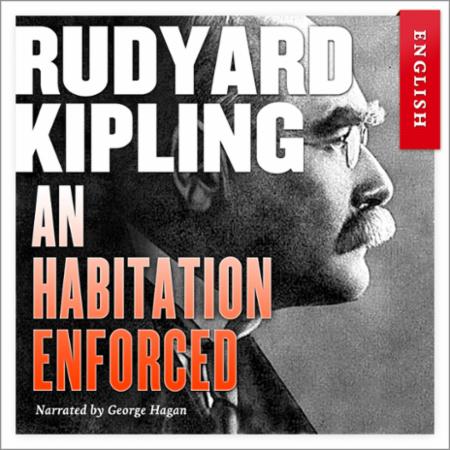 Bilde av An Habitation Enforced Av Rudyard Kipling