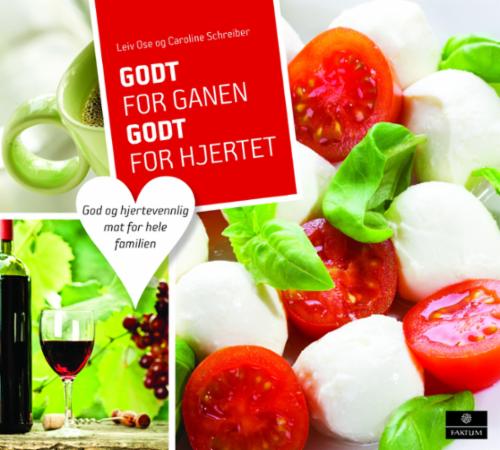 Godt for ganen, godt for hjertet - god og hjertevennlig mat for hele familien