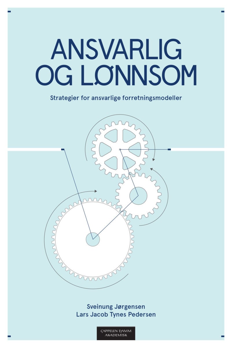 Ansvarlig og lønnsom - strategier for ansvarlige forretningsmodeller