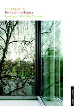 Herfra til virkeligheten - lesninger i 00-tallets litteratur