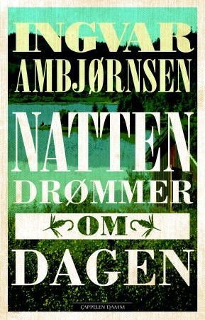Natten drømmer om dagen - roman