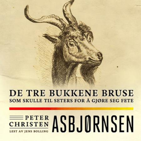 Bilde av De Tre Bukkene Bruse Som Skulle Gå Til Seters Og Gjøre Seg Fete Av Peter Christen Asbjørnsen