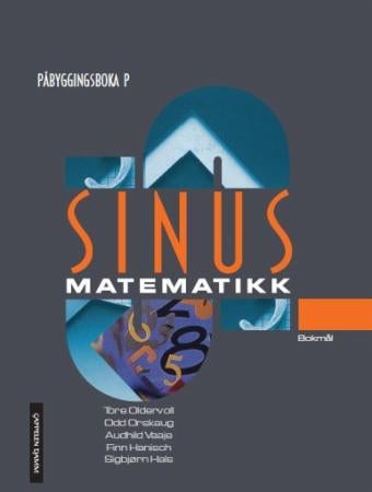 Sinus - påbyggingsboka P : lærebok i matematikk : påbygging til studiekompetanse i de yrkesfaglige programme