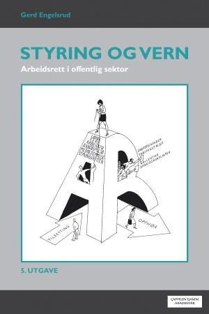 Styring og vern - arbeidsrett i offentlig sektor