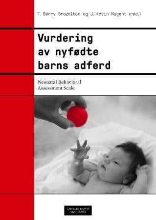Vurdering av nyfødte barns atferd - neonatal behavioral assessment scale : klinisk utviklingsmedisin