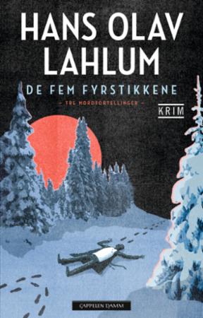 Bilde av De Fem Fyrstikkene Av Hans Olav Lahlum