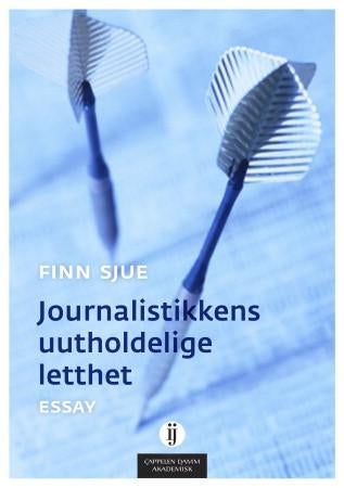 Journalistikkens uutholdelige letthet - essay