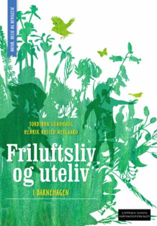 Bilde av Friluftsliv Og Uteliv I Barnehagen Av Torbjørn Lundhaug, Henrik Rosted Neegaard