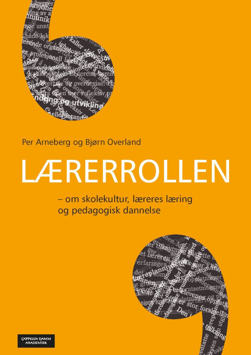 Lærerrollen - om skolekultur, læreres læring og pedagogisk dannelse
