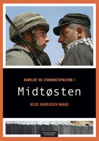 Bilde av Konflikt Og Stormaktspolitikk I Midtøsten Av Hilde Henriksen Waage