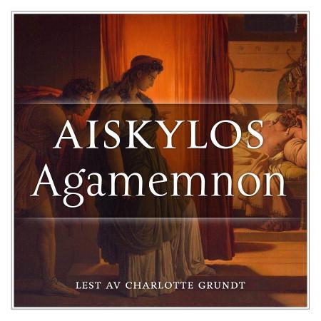 Bilde av Agamemnon Av Aiskylos
