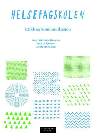 Helsefagskolen - etikk og kommunikasjon