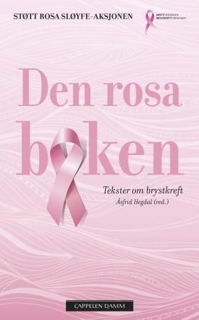 Den rosa boken - fortellinger om brystkreft : antologi