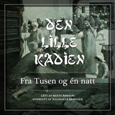 Den lille kadien - fra Tusen og én natt