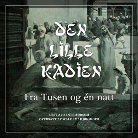 Den lille kadien - fra Tusen og én natt