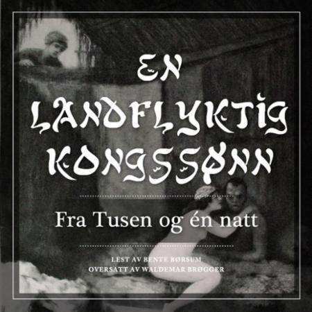 En landflyktig kongssønn - fra Tusen og én natt