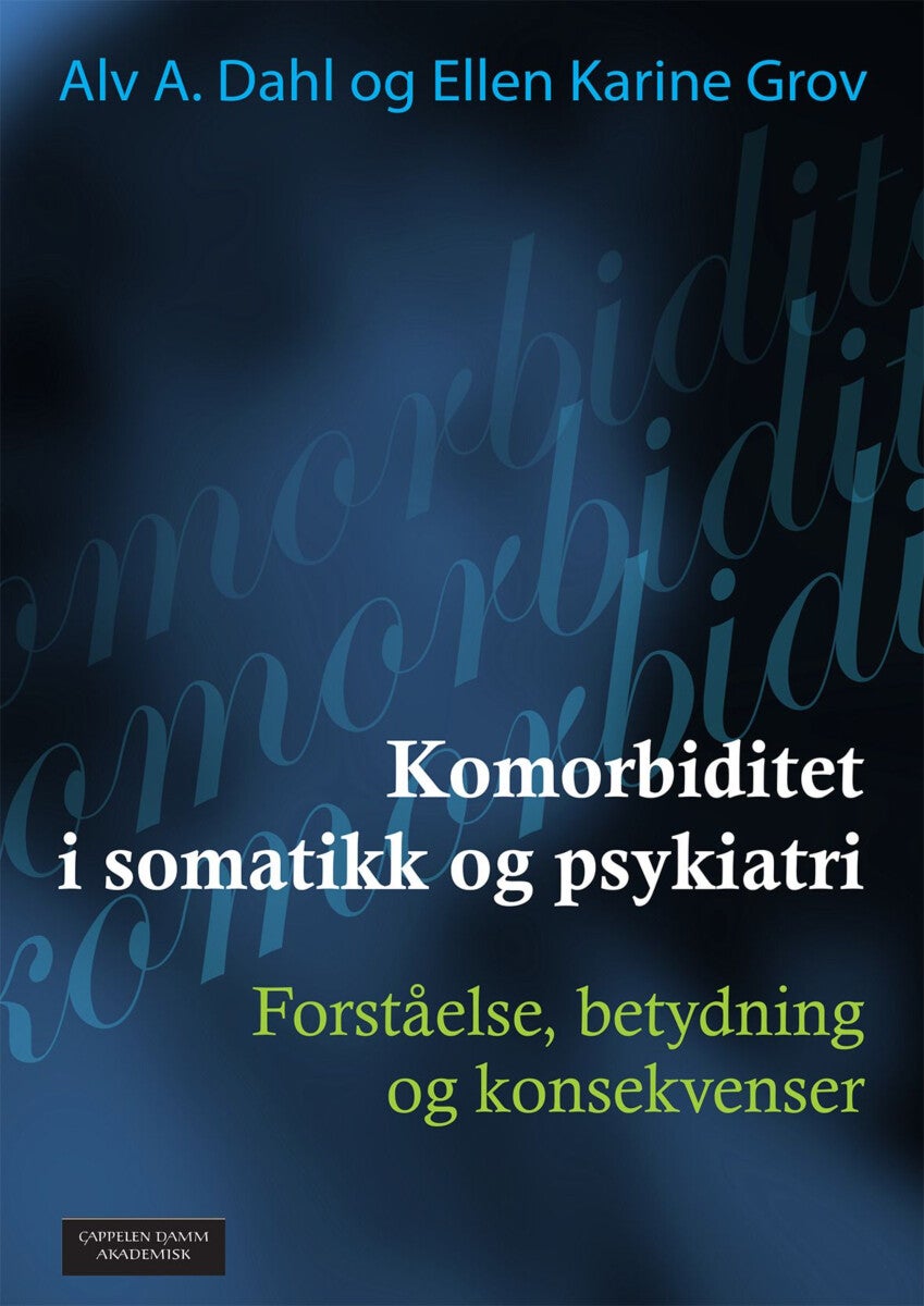 Komorbiditet i somatikk og psykiatri - forståelse, betydning og konsekvenser