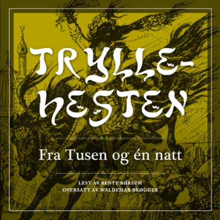 Tryllehesten - fra Tusen og én natt