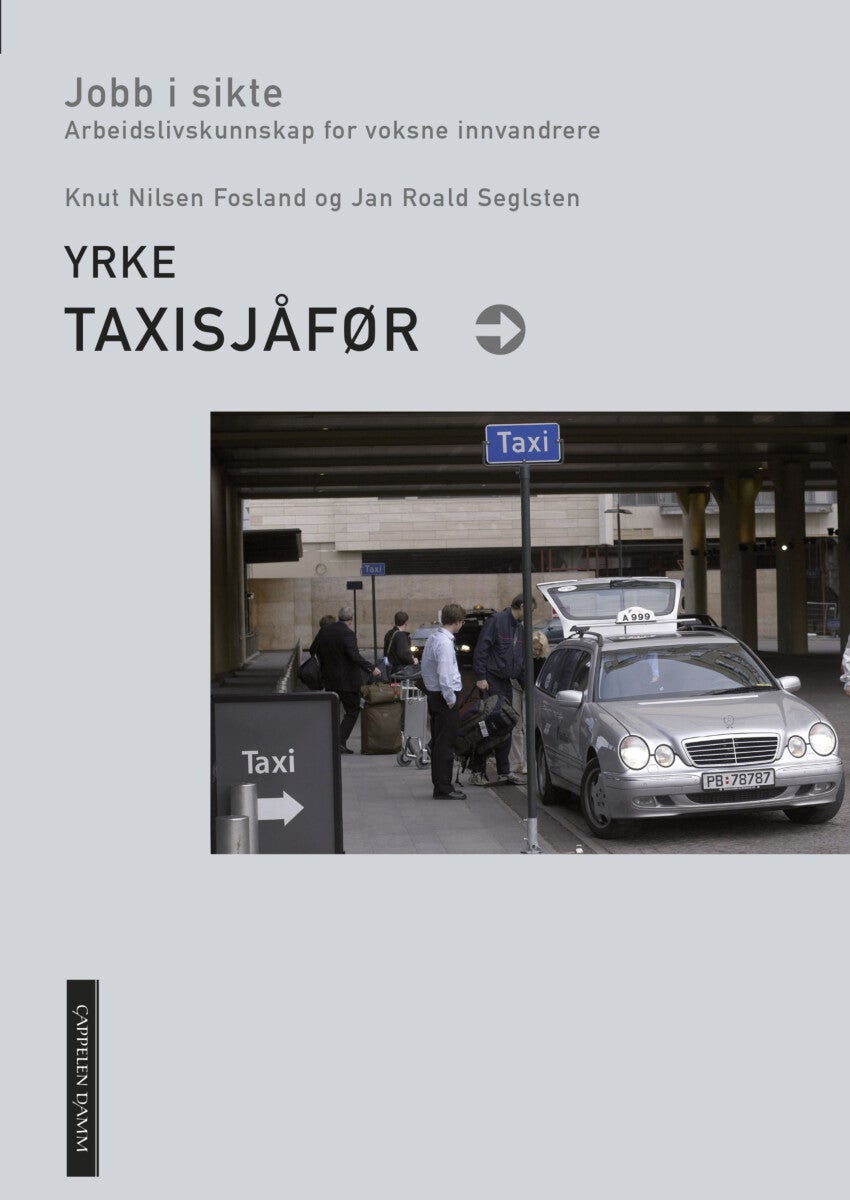 Yrke - taxisjåfør : jobb i sikte : arbeidslivskunnskap for voksne innvandrere