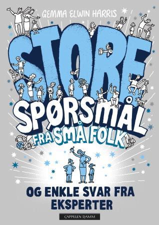 Store spørsmål fra små folk - og enkle svar fra eksperter