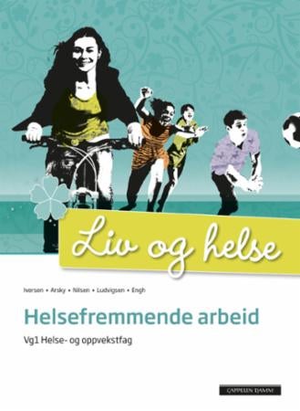 Liv og helse - helsefremjande arbeid : vg1 helse- og oppvekstfag
