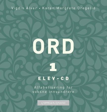 Ord 1 - elev-CD : alfabetisering for voksne innvandrere