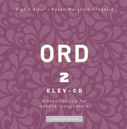 Ord 2 - elev-CD : alfabetisering for voksne innvandrere