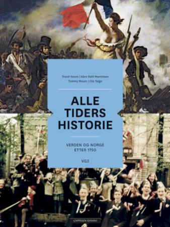 Alle tiders historie - verda og Noreg etter 1750 : vg3