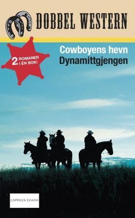 Cowboyens hevn ; Dynamittgjengen
