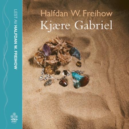 Kjære Gabriel - et brev